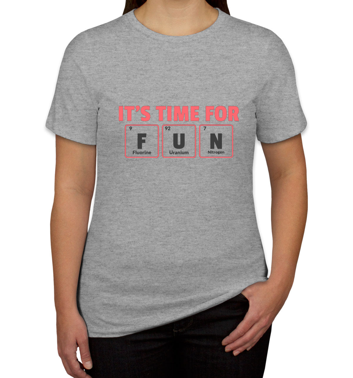 It's Time For Fun Funny Periodic Table Women's T-shirt