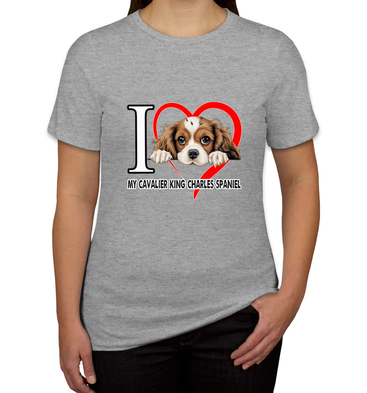 I Love My Cavalier King Charles Spaniel Dog Women's T-shirt