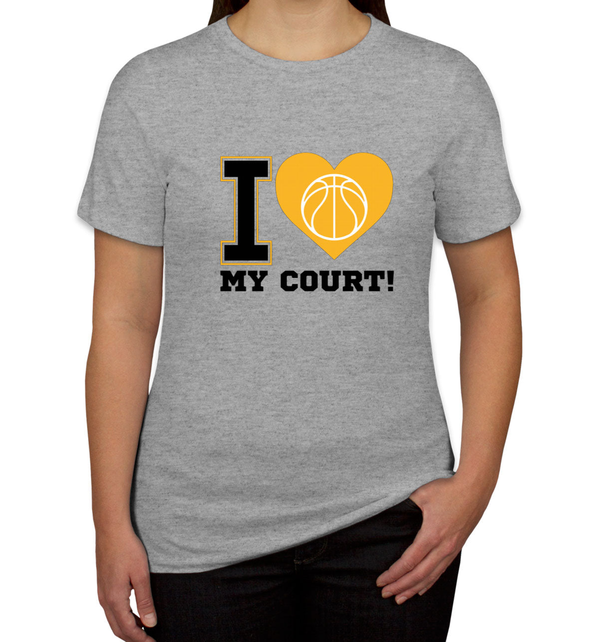 I Love My Court Basketball Women's T-shirt