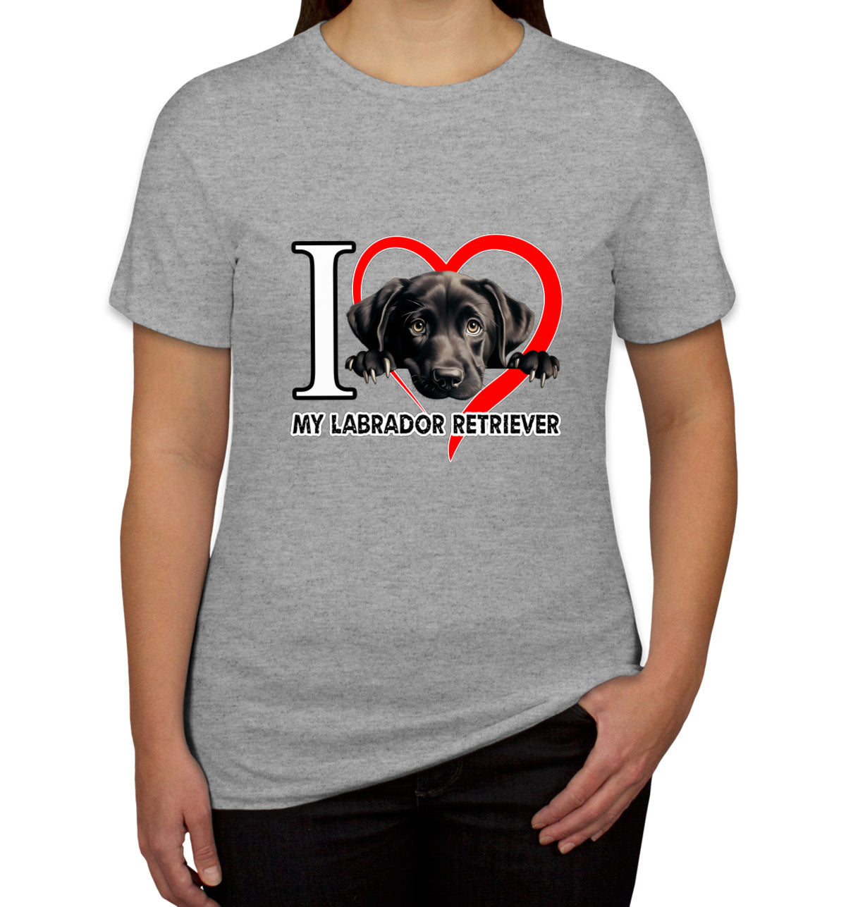 I Love My Labrador Retriever Dog Women's T-shirt