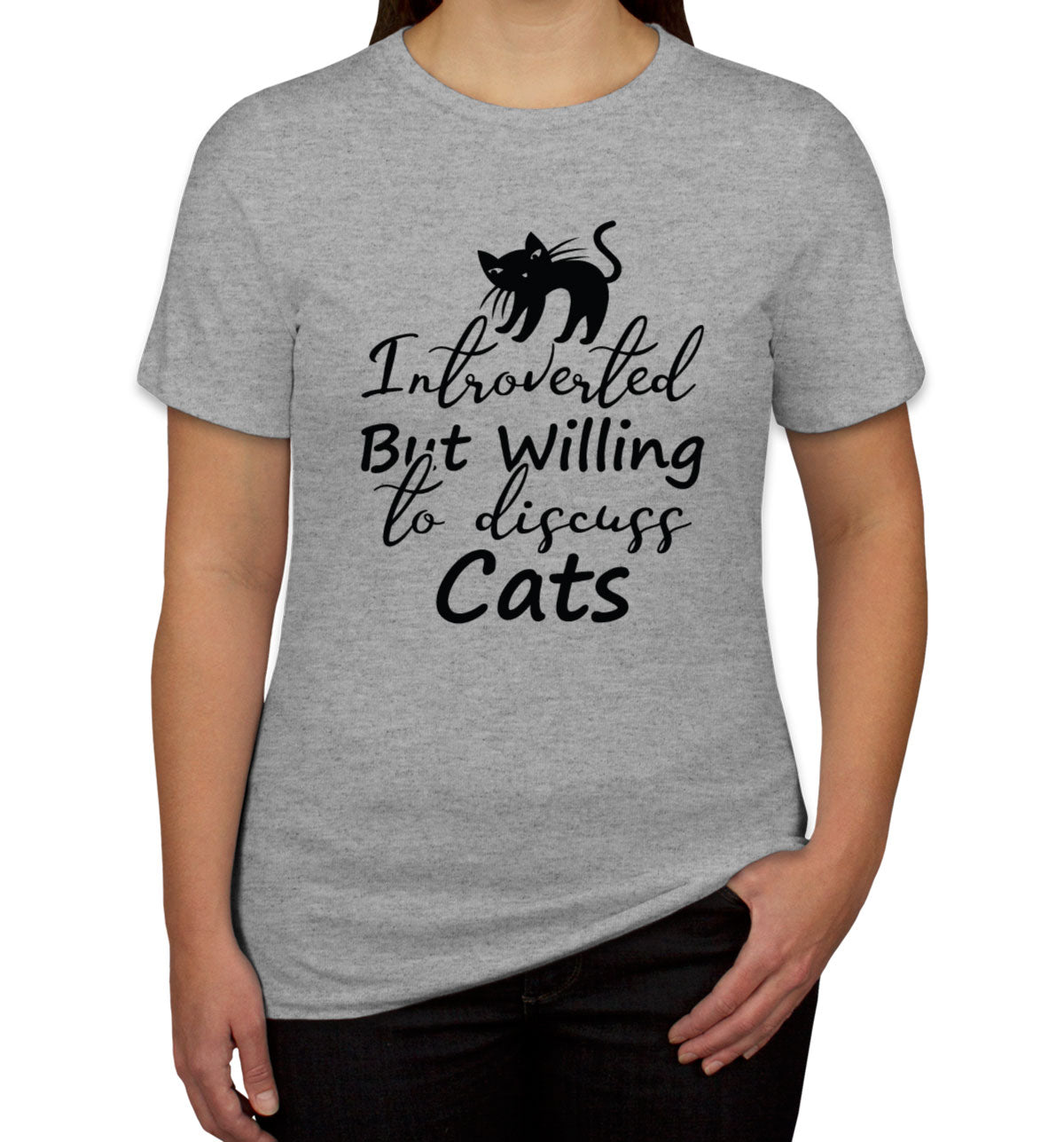 Introverted But Willing To Discuss Cats Women's T-shirt