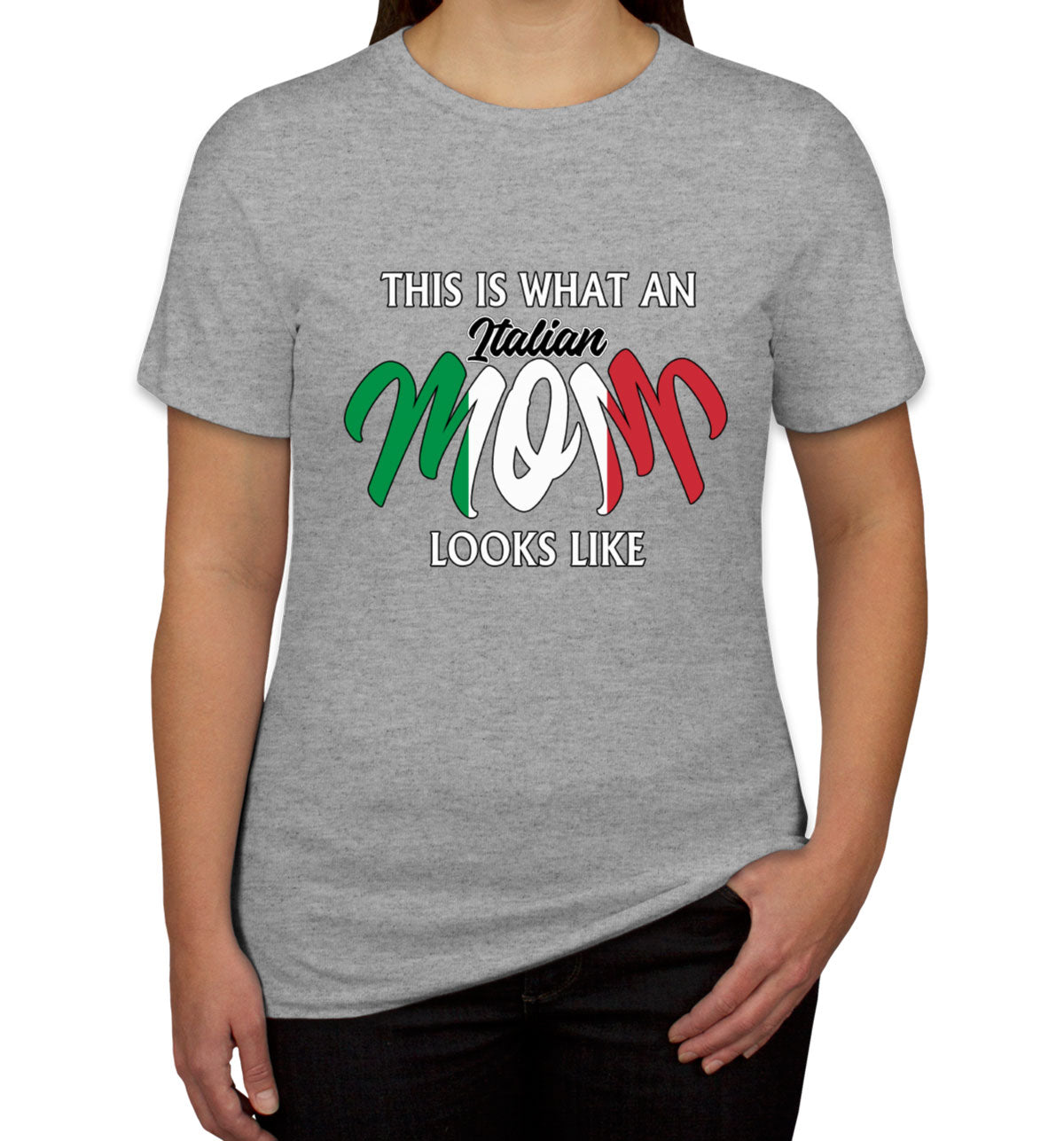 This Is What An Italian Mom Looks Like Mother's Day Women's T-shirt