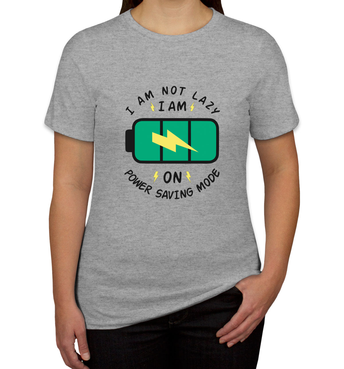 I Am Not Lazy I Am On Power Saving Mode Women's T-shirt