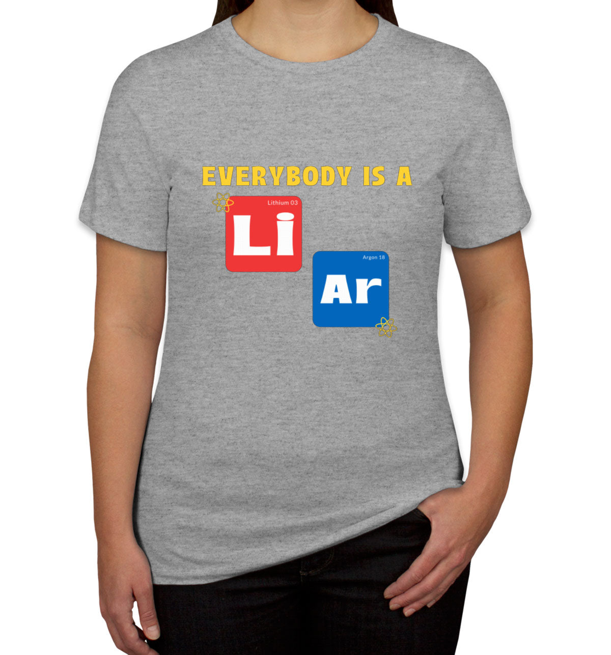 Everybody Is A Liar Funny Periodic Table Women's T-shirt