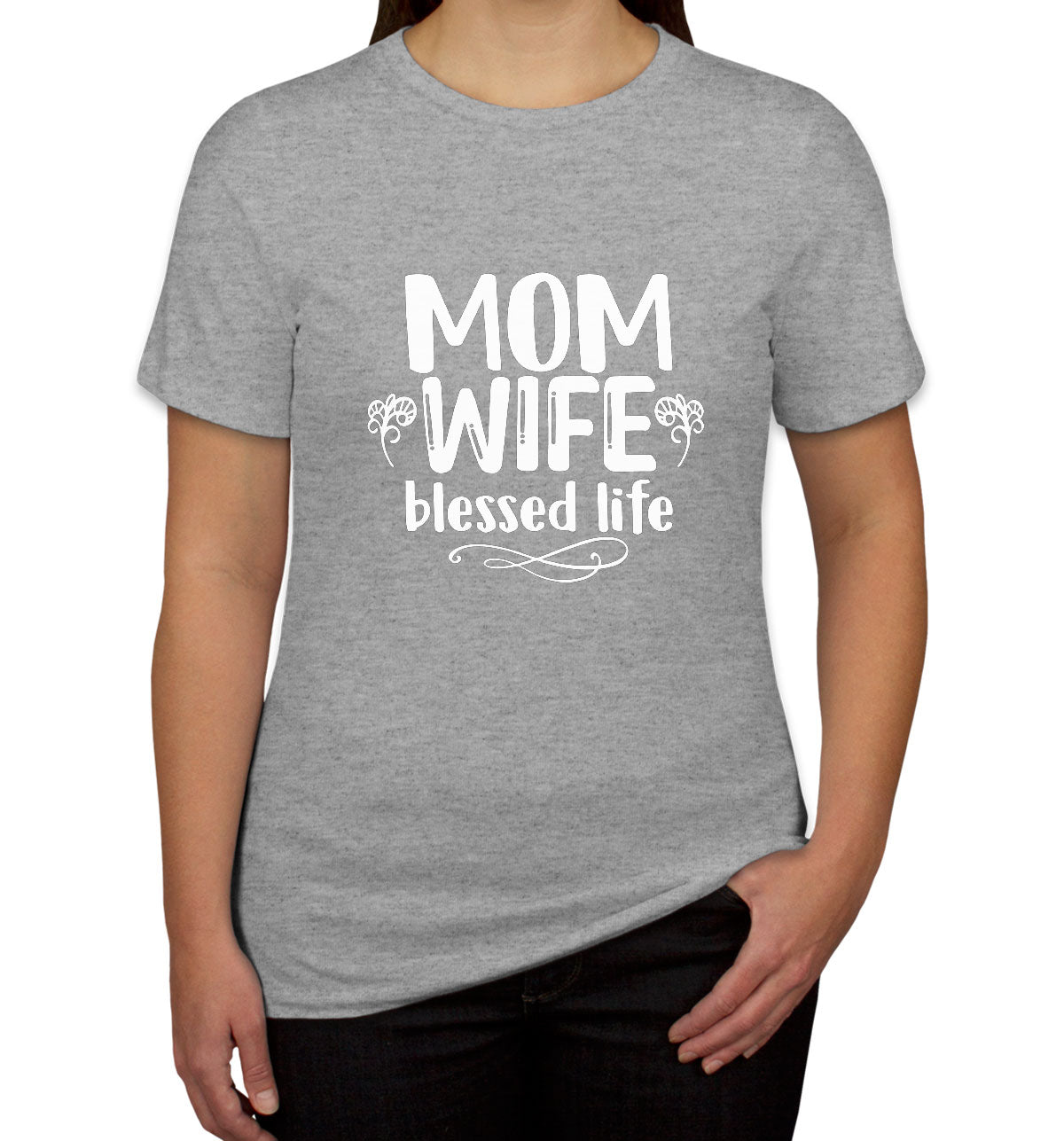 Mom Wife Blessed Life Women's T-shirt