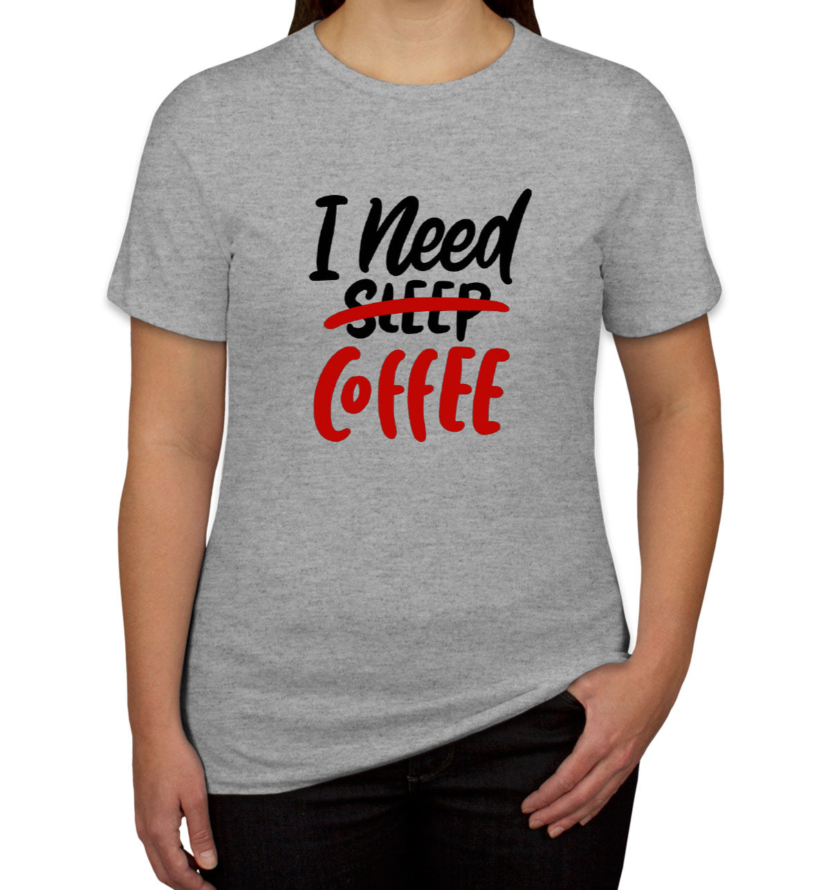 I Need Coffee Women's T-shirt