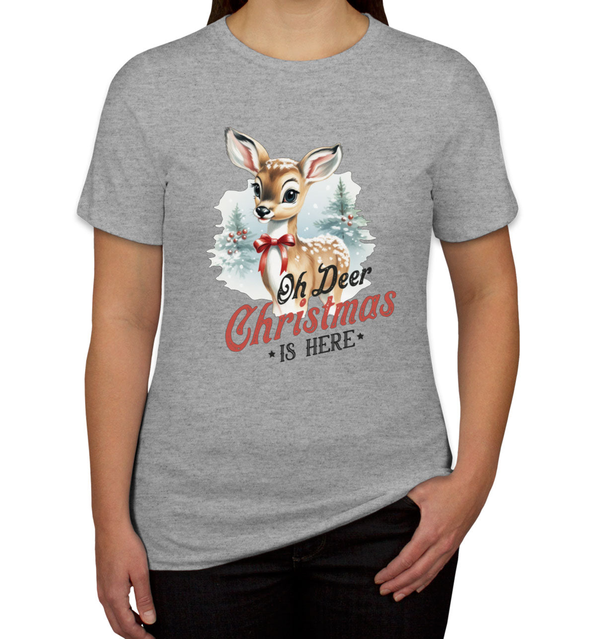 Oh Deer Christmas Here Women's T-shirt