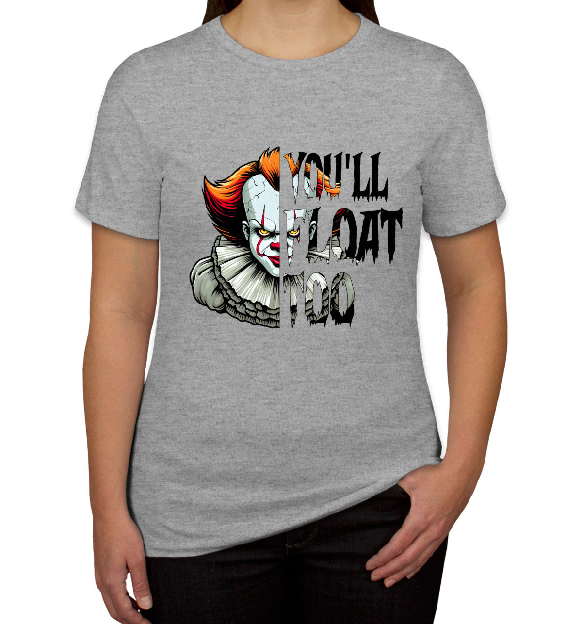 You'll Float Too Pennywise Halloween Women's T-shirt