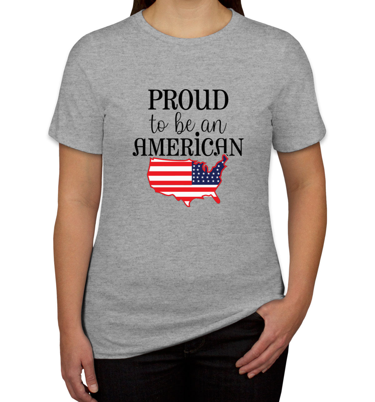 Proud To Be An American Patriotic Women's T-shirt