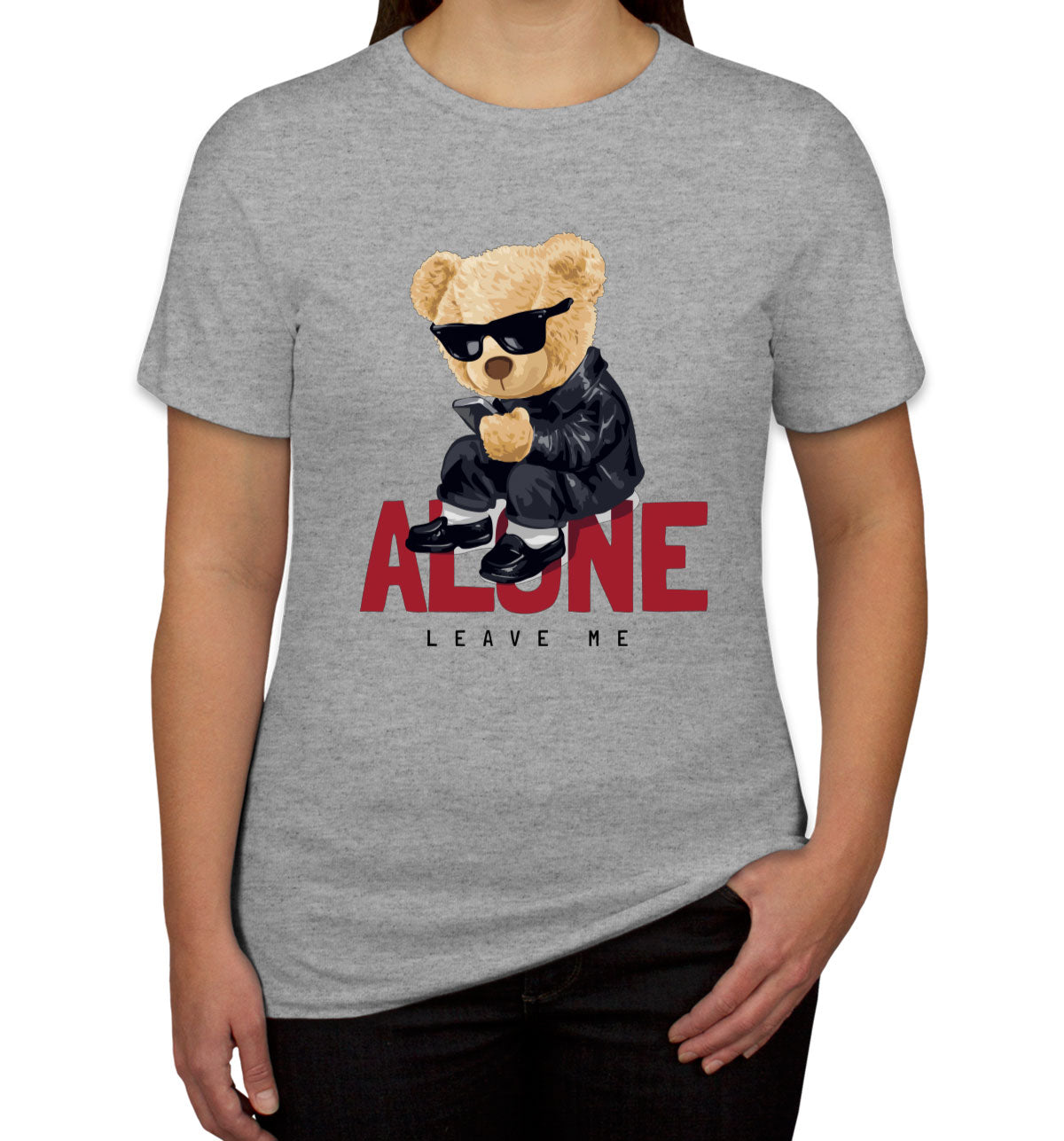 Teddy Bear Leave Me Alone Women's T-shirt