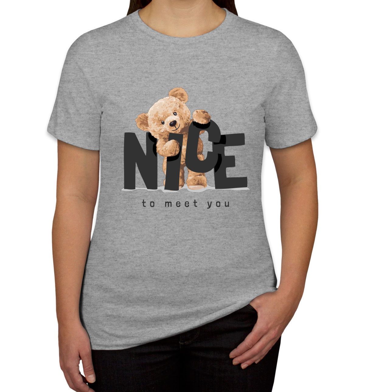 Teddy Bear Nice To Meet You Women's T-shirt