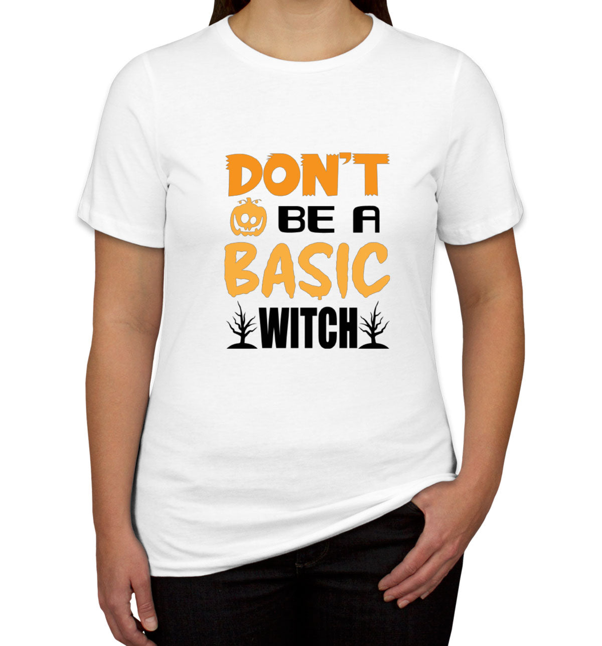 Don't Be A Basic Witch Halloween Women's T-shirt