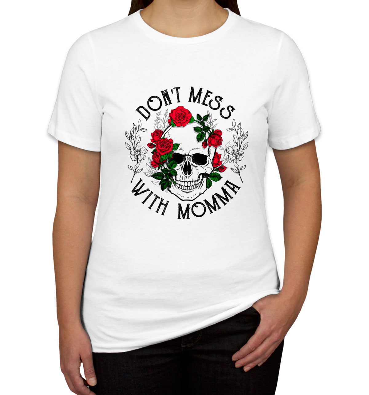 Don't Mess With Momma Mother's Day Women's T-shirt