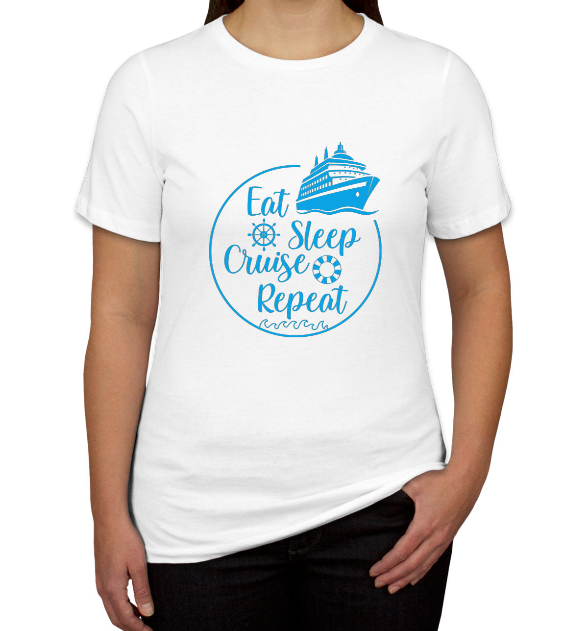 Eat Sleep Cruise Repeat Women's T-shirt