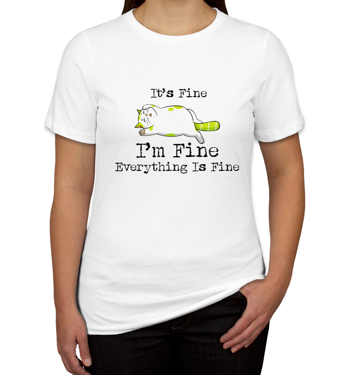 It's Fine I'm Fine Everything Is Fine Cat Women's T-shirt