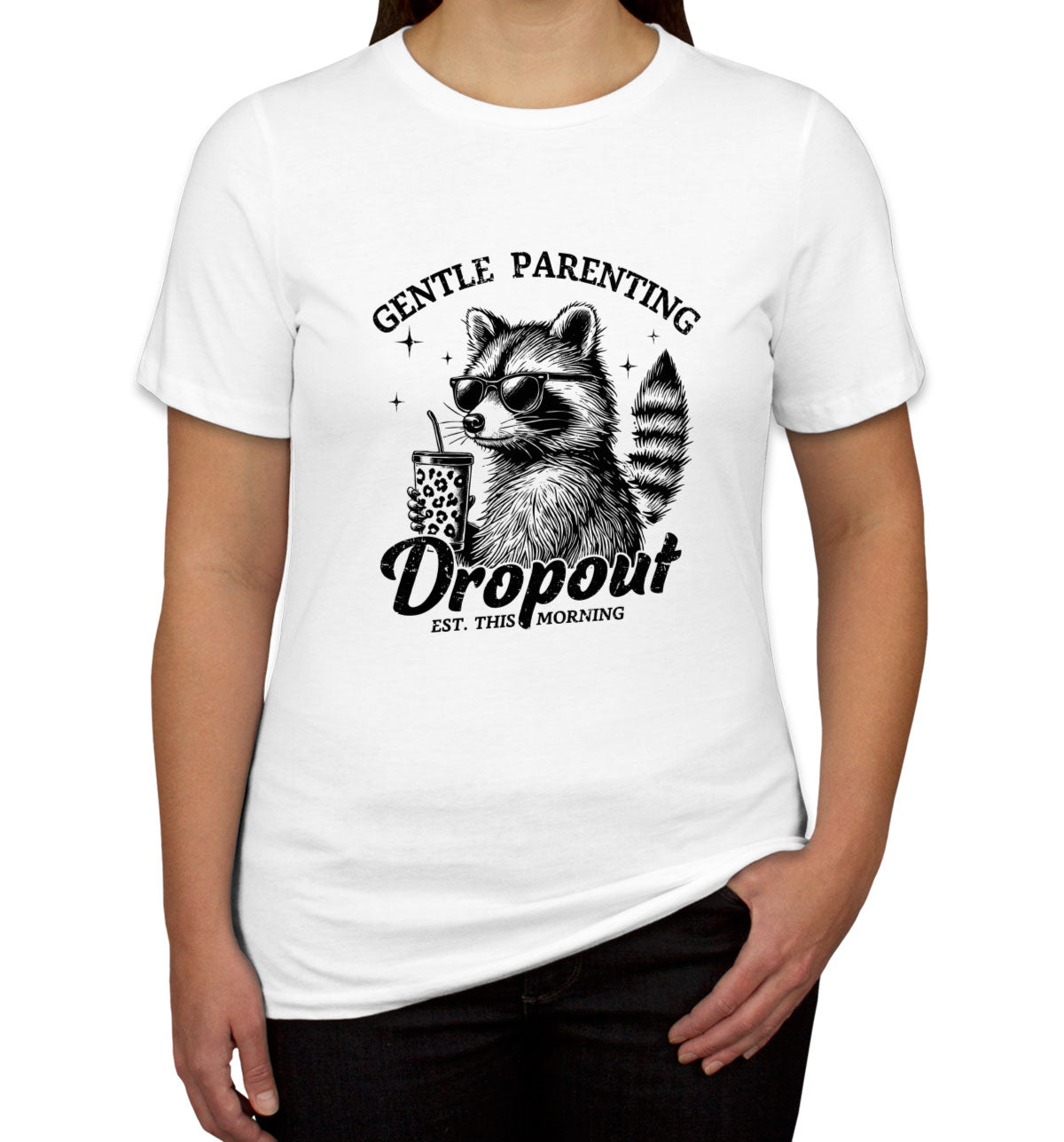 Gentle Parenting Drop Out Est. This Morning Women's T-shirt