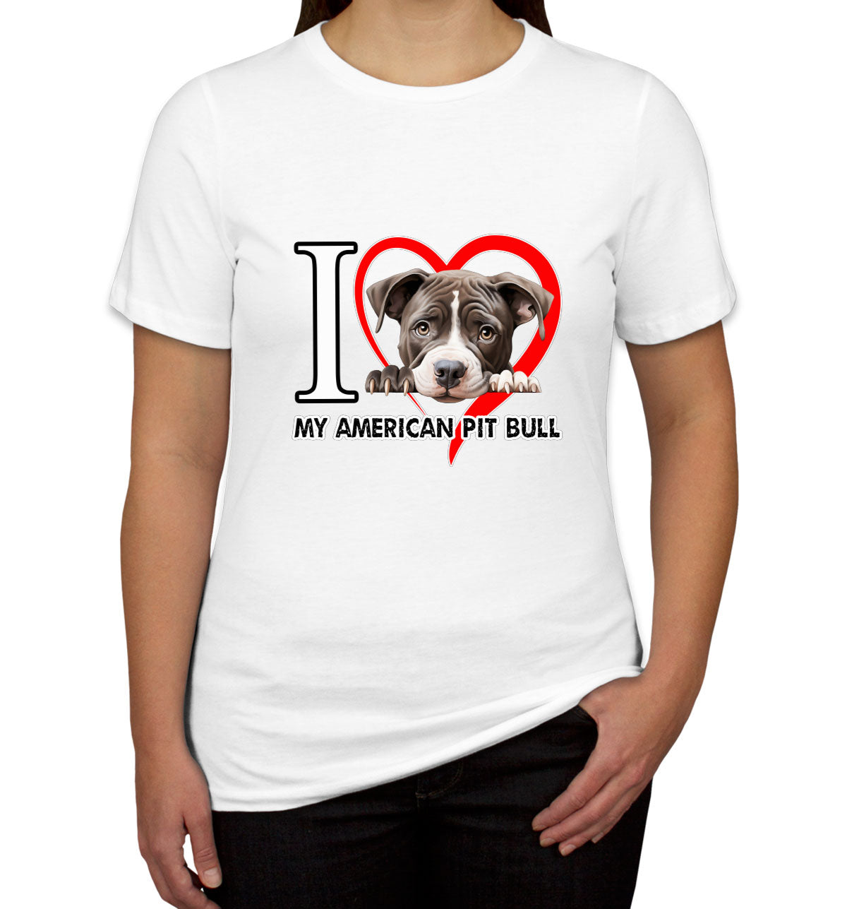 I Love My American Pitpull Dog Women's T-shirt