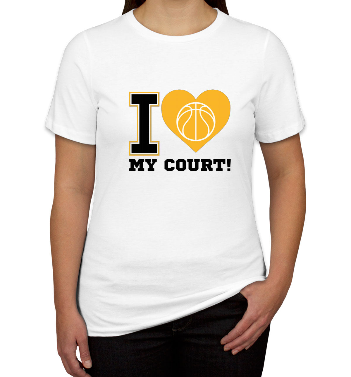 I Love My Court Basketball Women's T-shirt