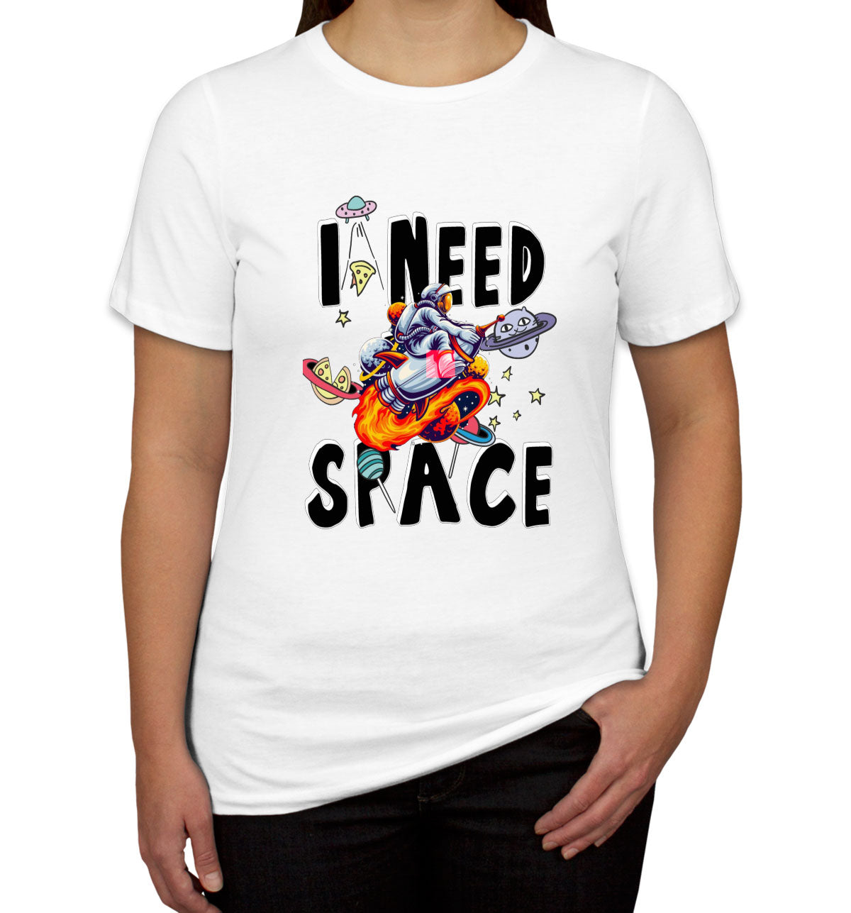 I Need Space Women's T-shirt