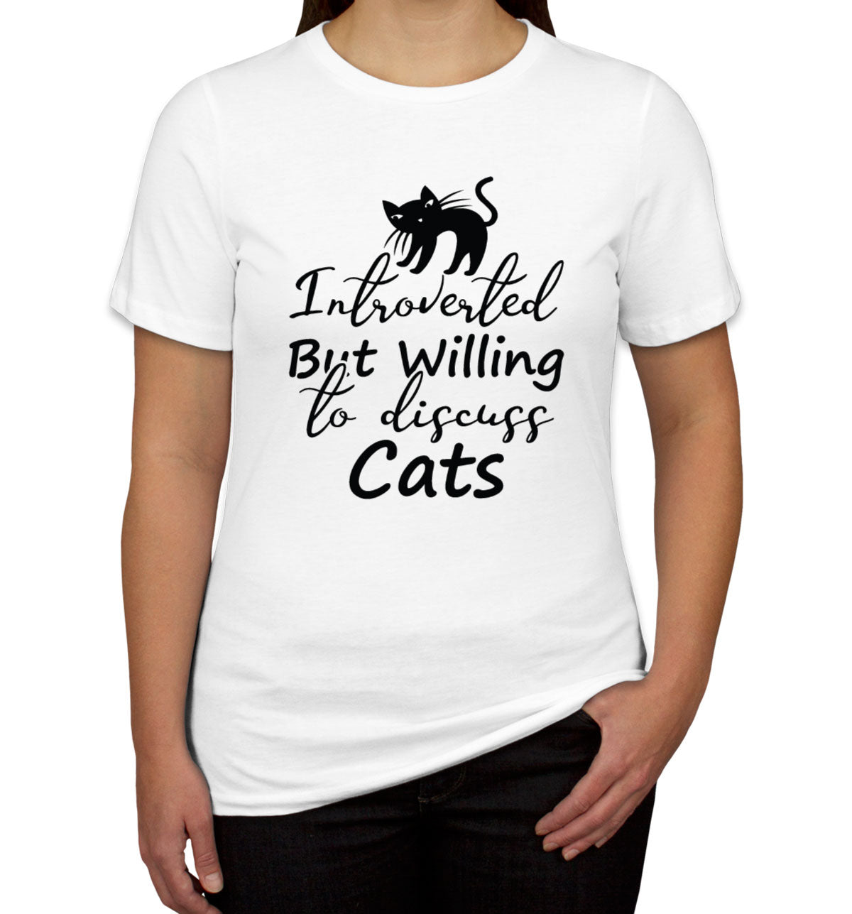 Introverted But Willing To Discuss Cats Women's T-shirt