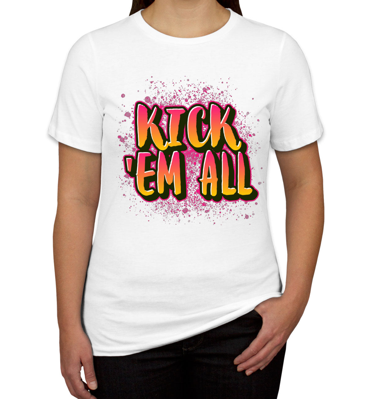 Kick 'Em All Women's T-shirt