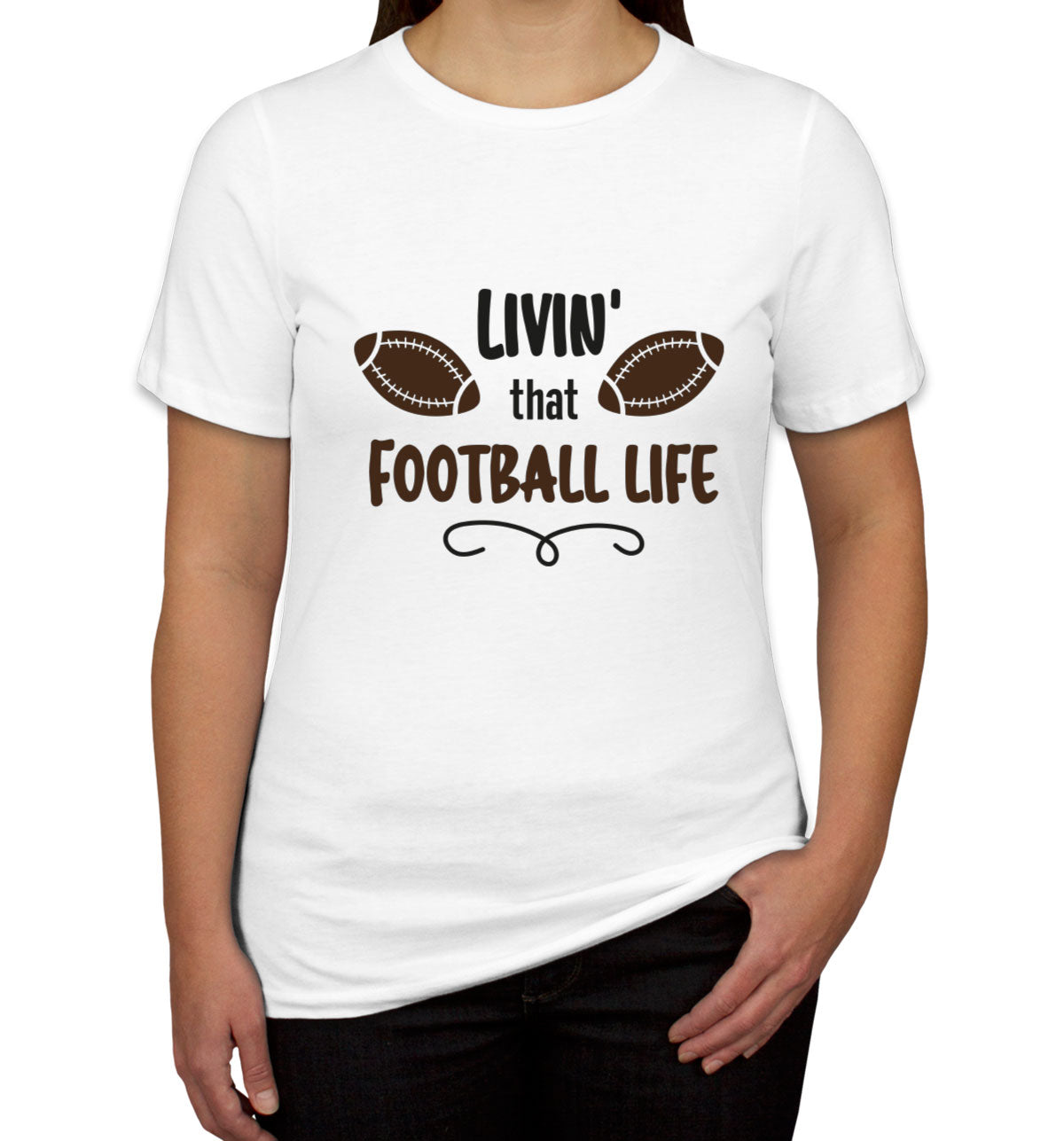 Livin' That Football Life Women's T-shirt