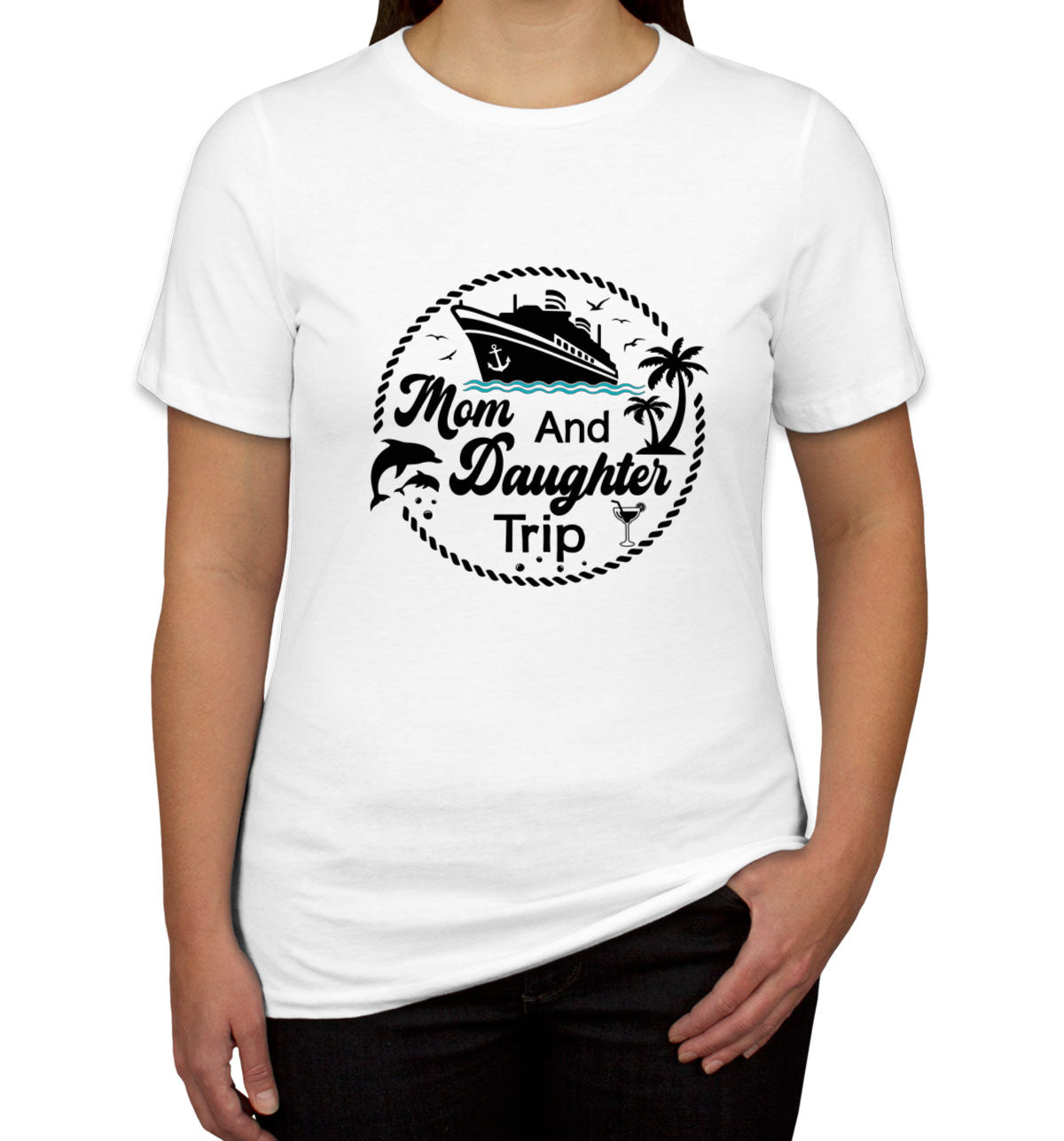 Mom And Daughter Trip Women's T-shirt