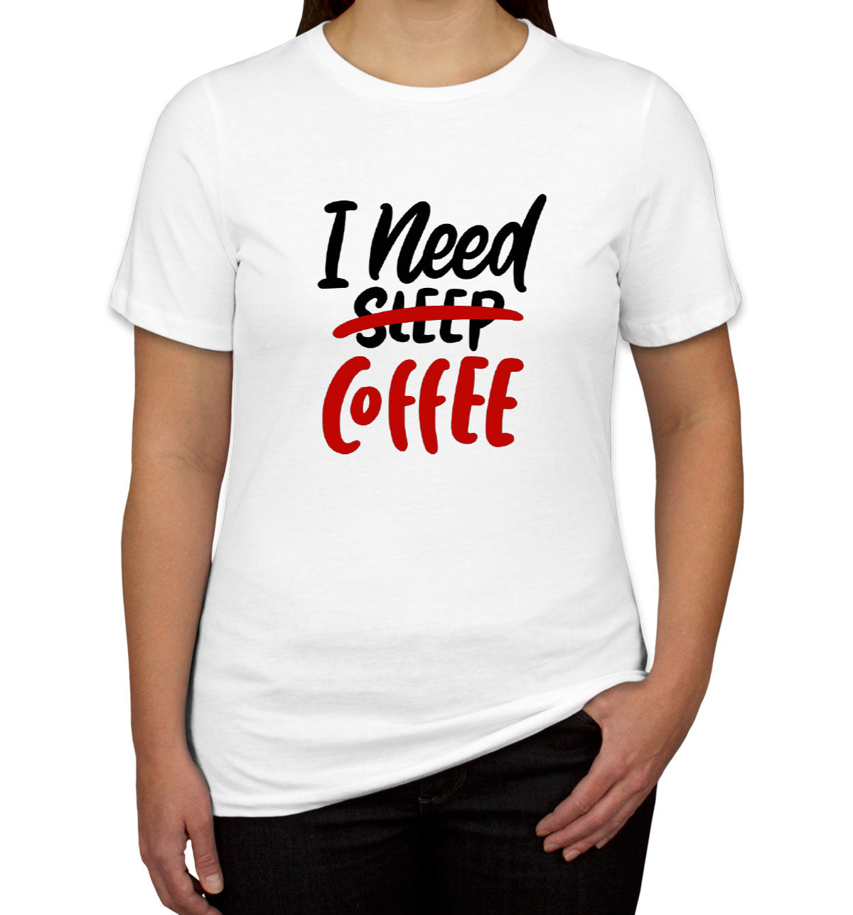 I Need Coffee Women's T-shirt