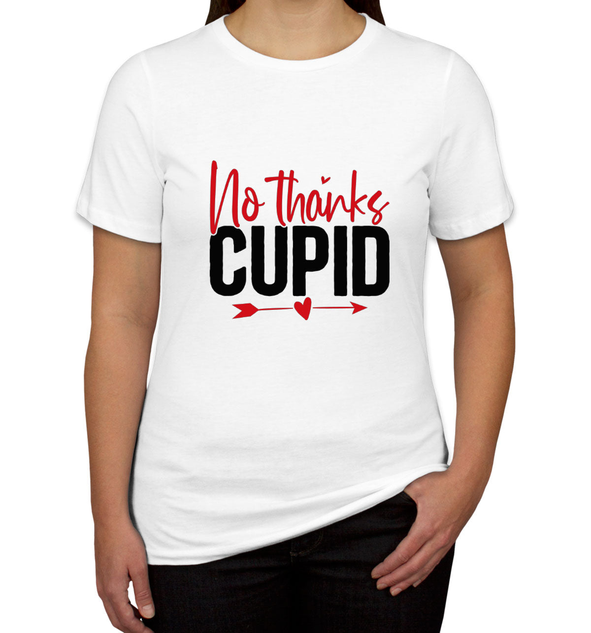 No Thanks Cupid Valentine's Day Women's T-shirt