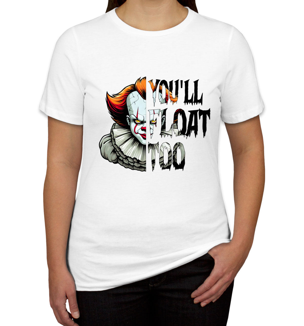 You'll Float Too Pennywise Halloween Women's T-shirt