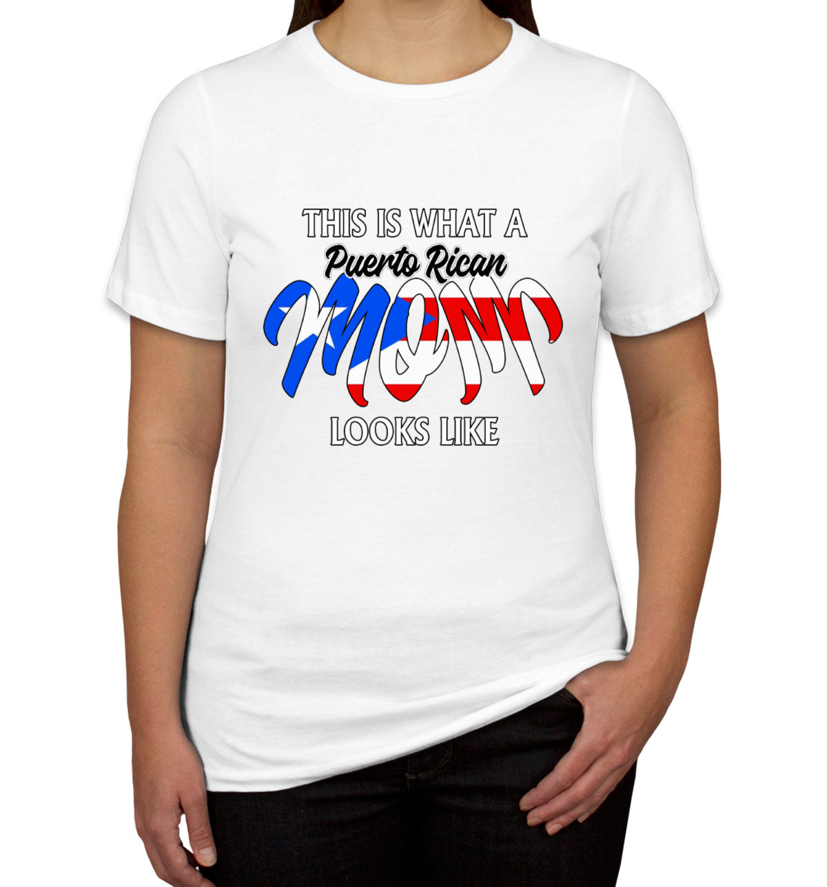 This Is What A Puerto Rican Mom Looks Like Mother's Day Women's T-shirt