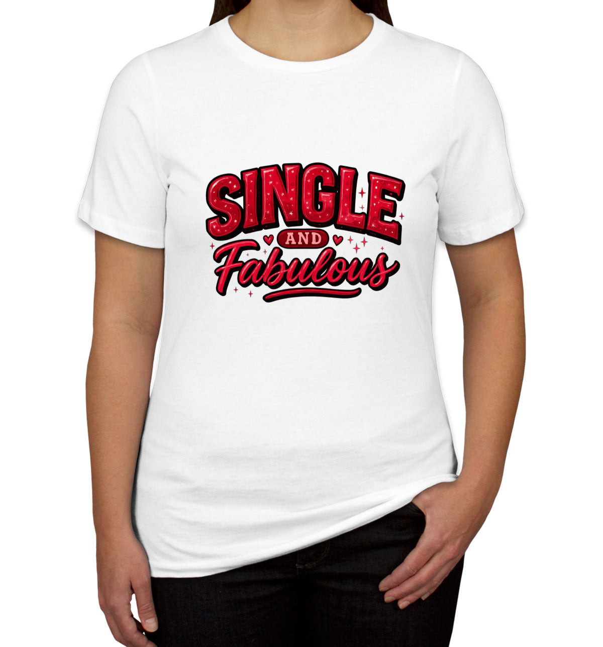 Single And Fabulous Valentine's Day Women's T-shirt