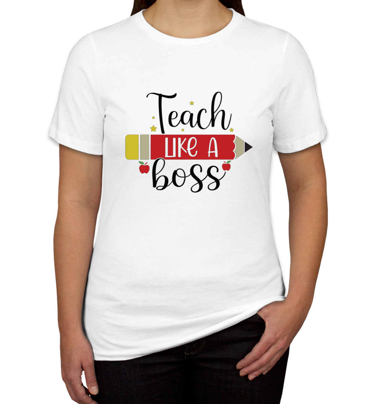 Teach Like A Boss Teacher Women's T-shirt