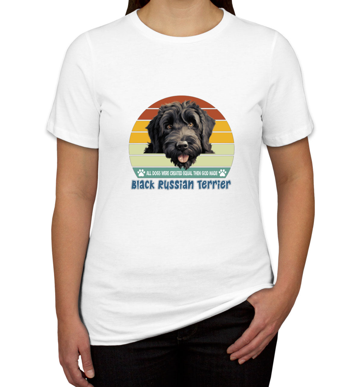 All Dogs Were Created Equal Black Russian Terrier Women's T-shirt