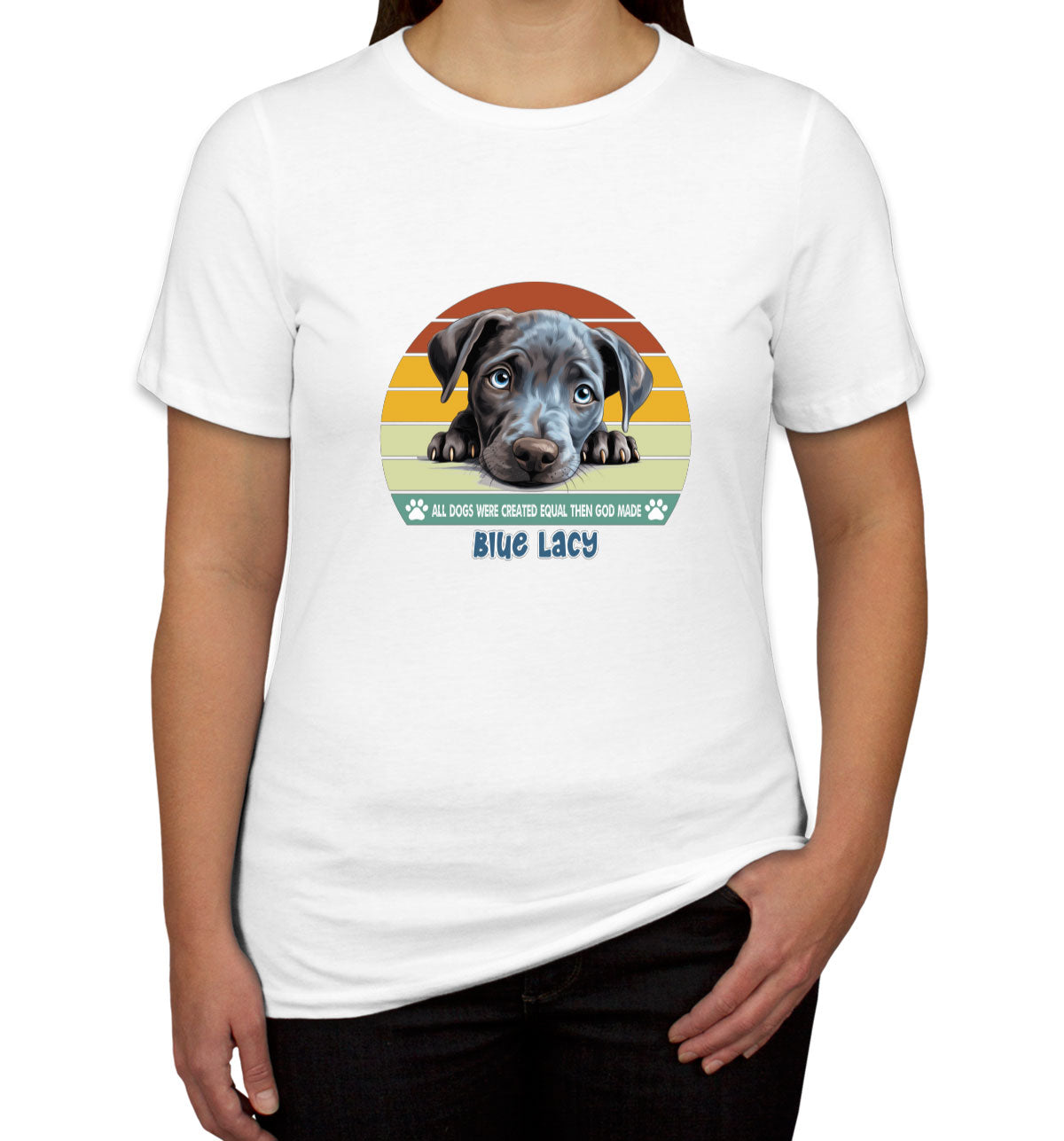 All Dogs Were Created Equal Blue Lacy Women's T-shirt