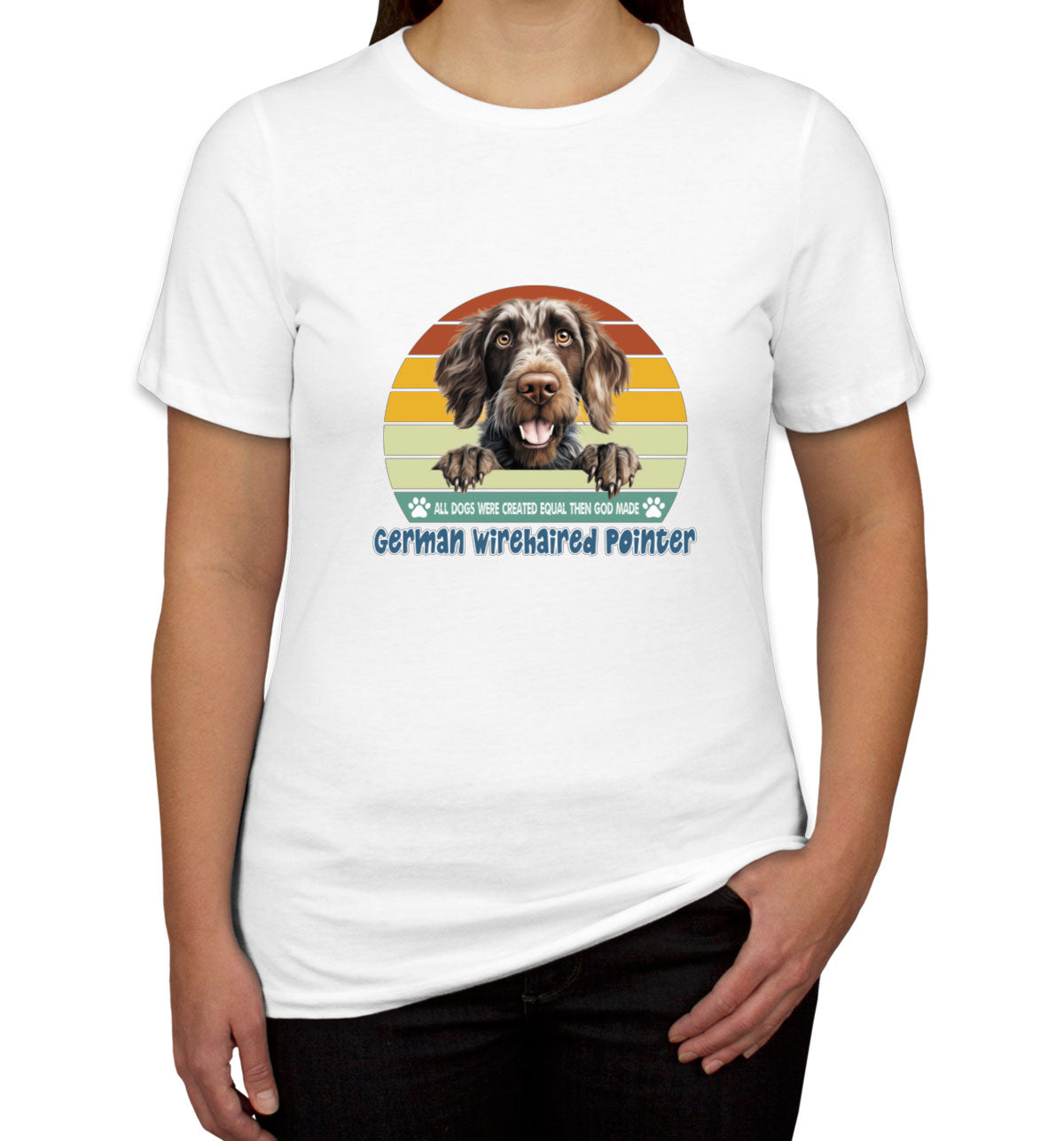 All Dogs Were Created Equal German Wirehaired Pointer Women's T-shirt