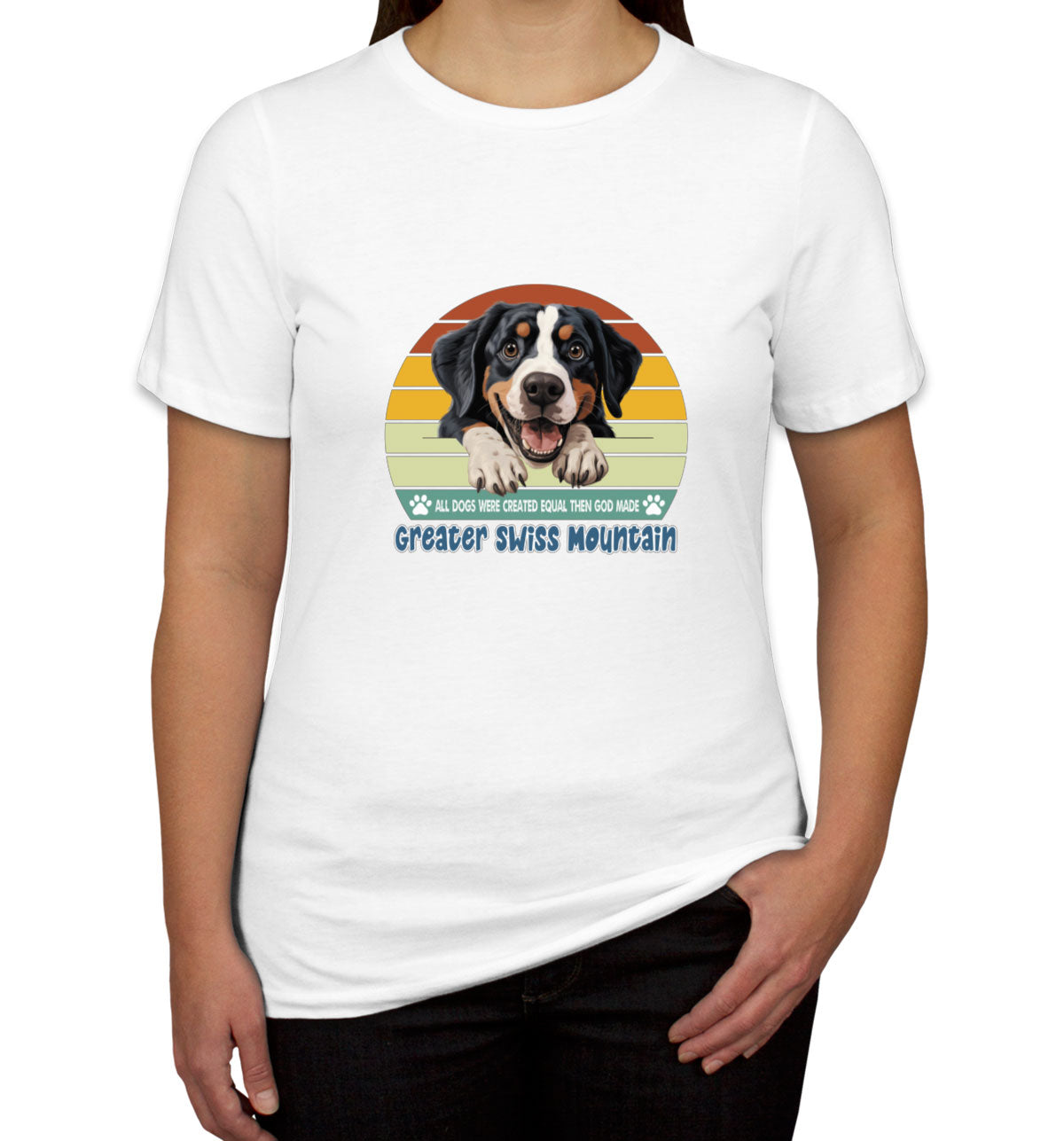 All Dogs Were Created Equal Greater Swiss Mountain Women's T-shirt