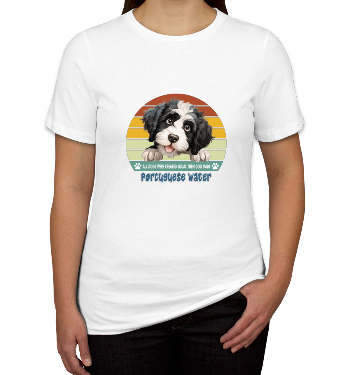 All Dogs Were Created Equal Portuguese Water Women's T-shirt