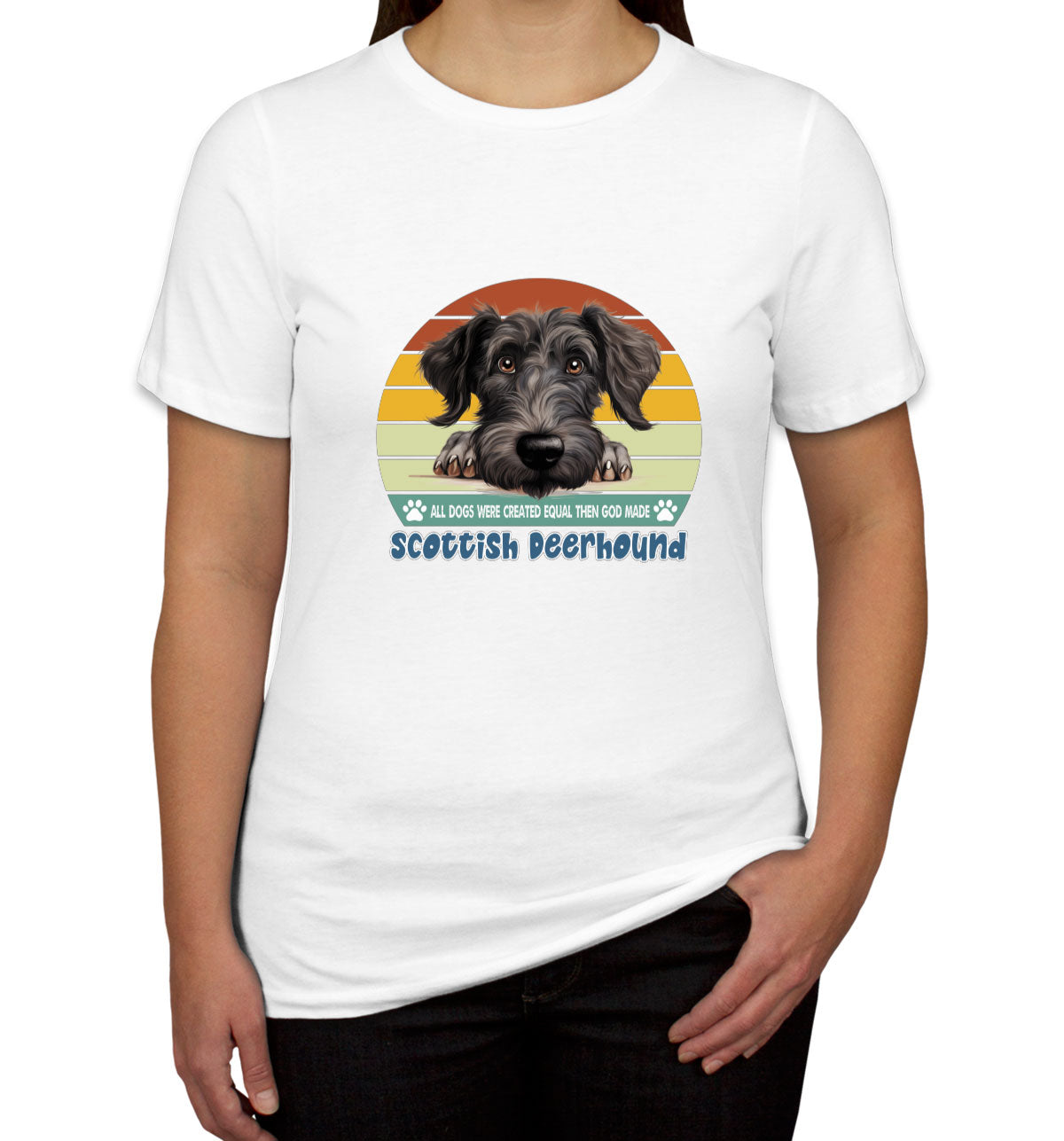 All Dogs Were Created Equal Scottish Deerhound Women's T-shirt