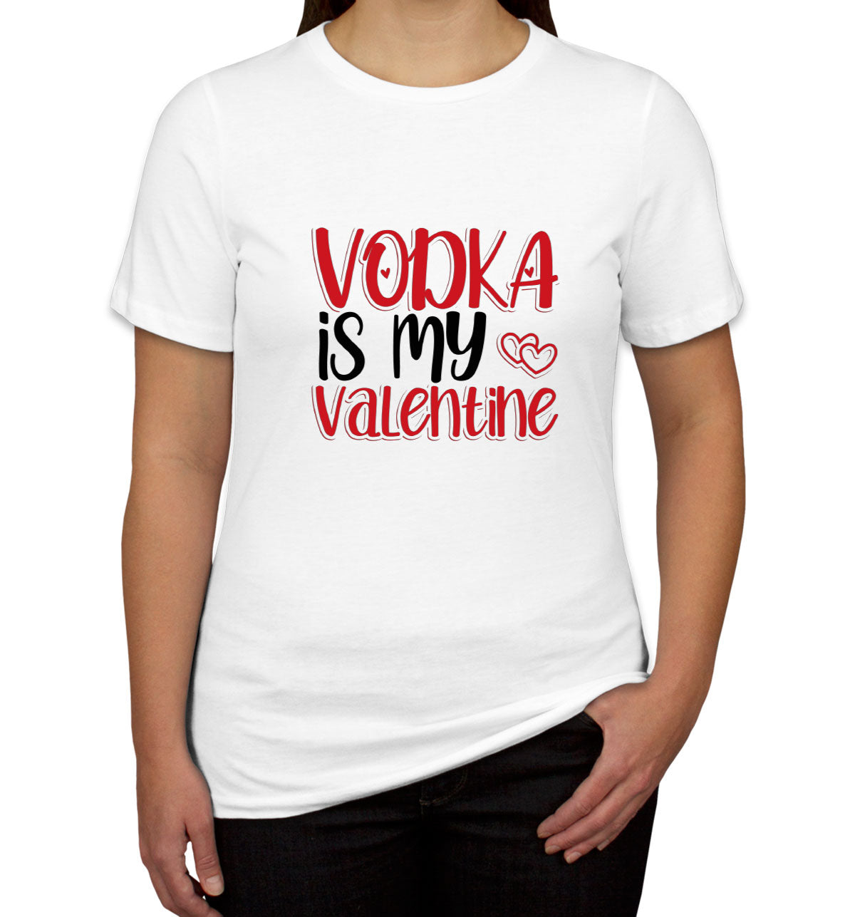 Vodka Is My Valentine Women's T-shirt