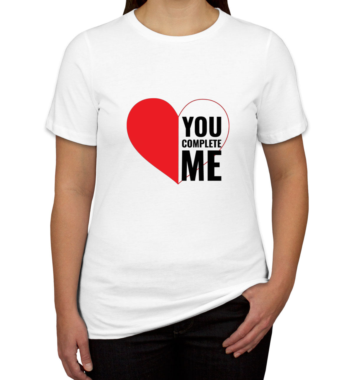 You Complete Me Valentine's Day Women's T-shirt