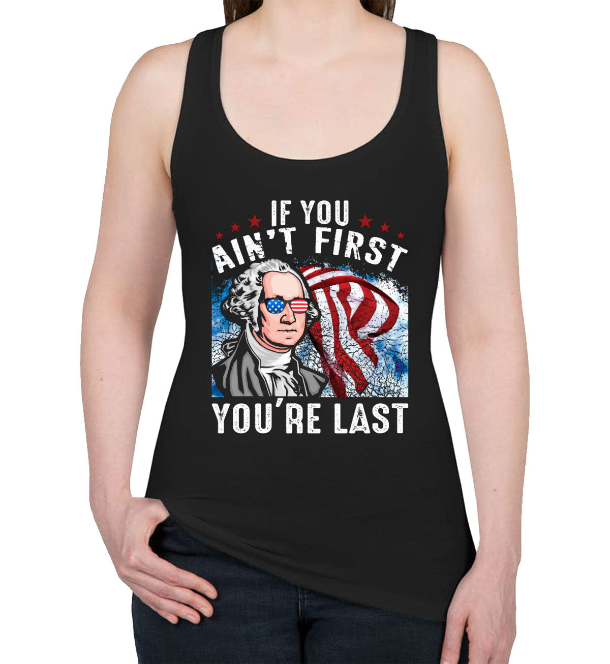 If You Ain't first You're Last Women's Racerback Tank Top