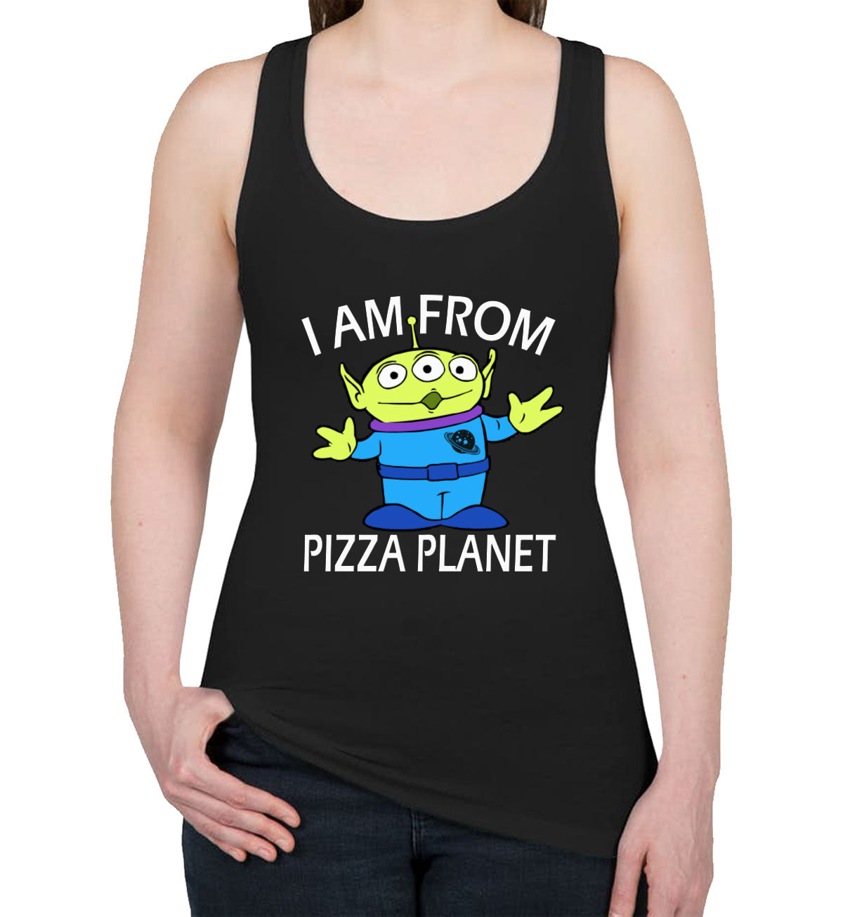 I Am From Pizza Planet Aliens Women's Racerback Tank Top