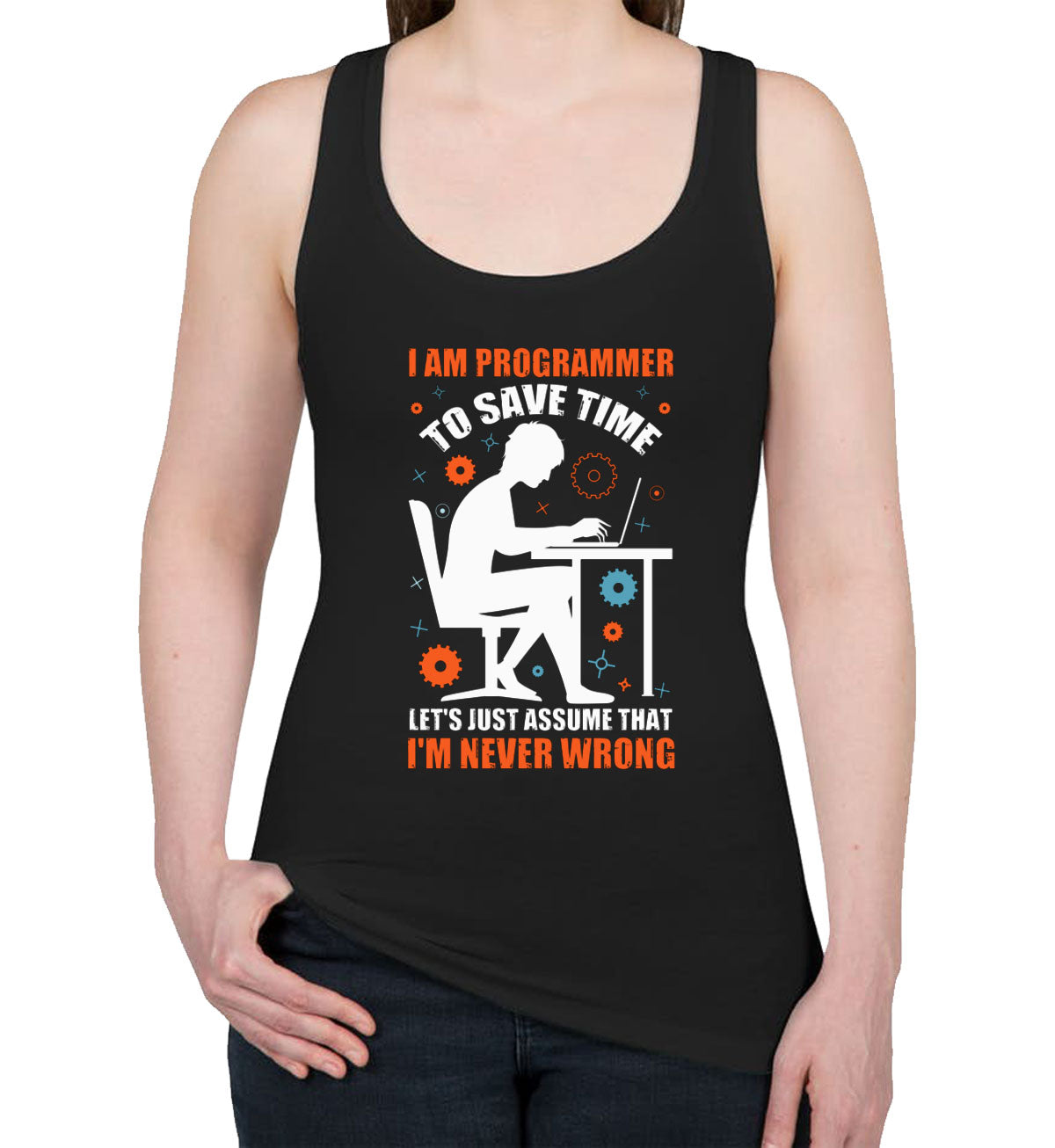 I Am A Programmer To Save Time Women's Racerback Tank Top