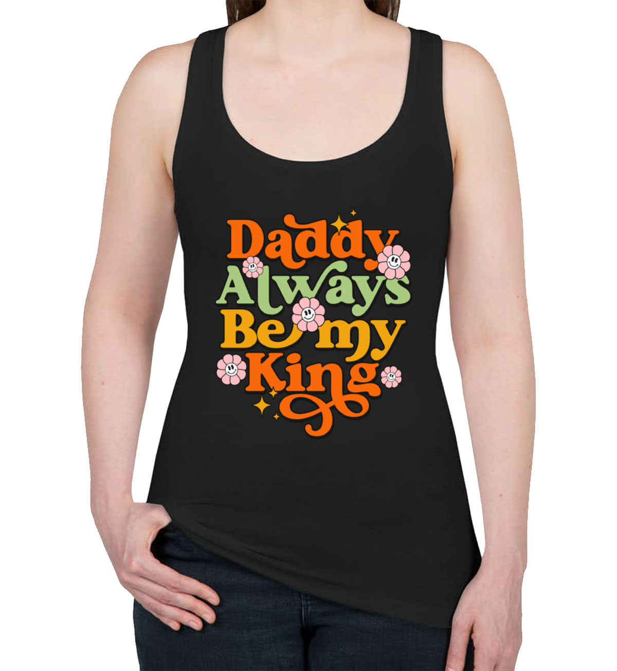 Daddy Always Be My King Women's Racerback Tank Top