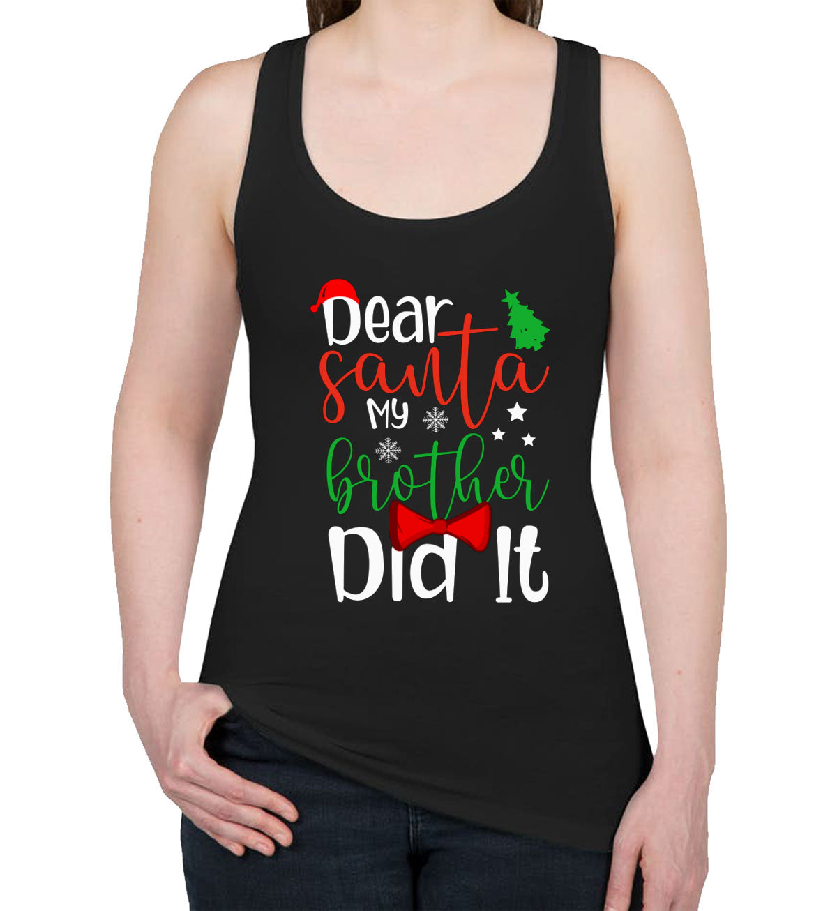 Dear Santa My Brother Did It Women's Racerback Tank Top