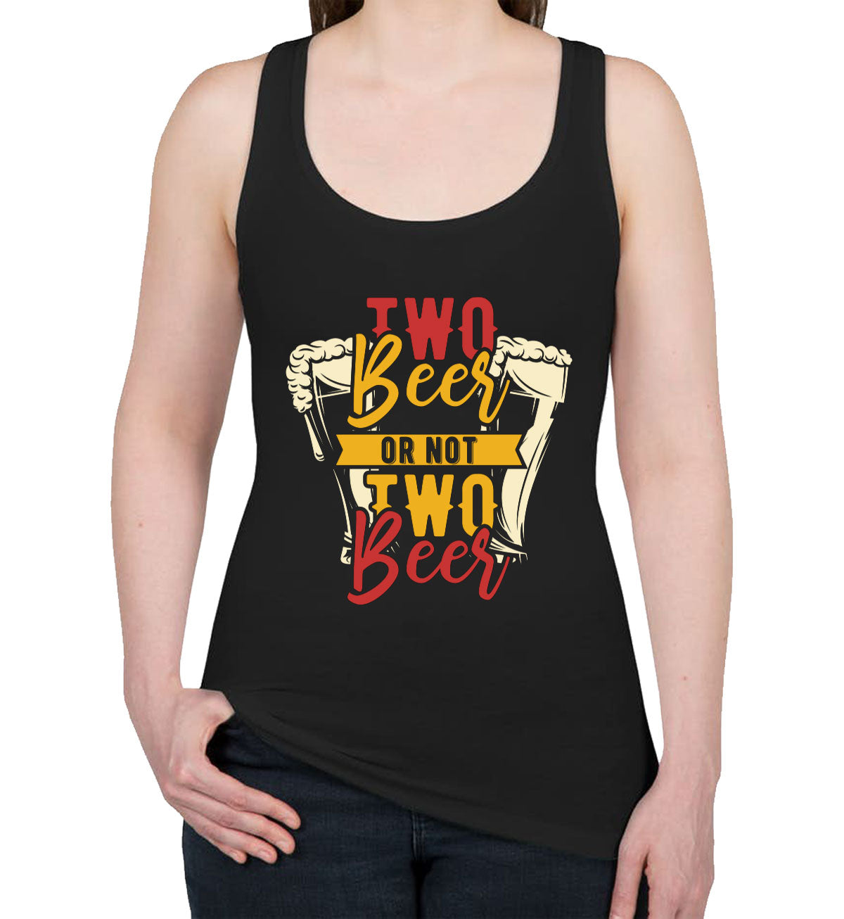 Two Beer Or Not Two Beer Women's Racerback Tank Top