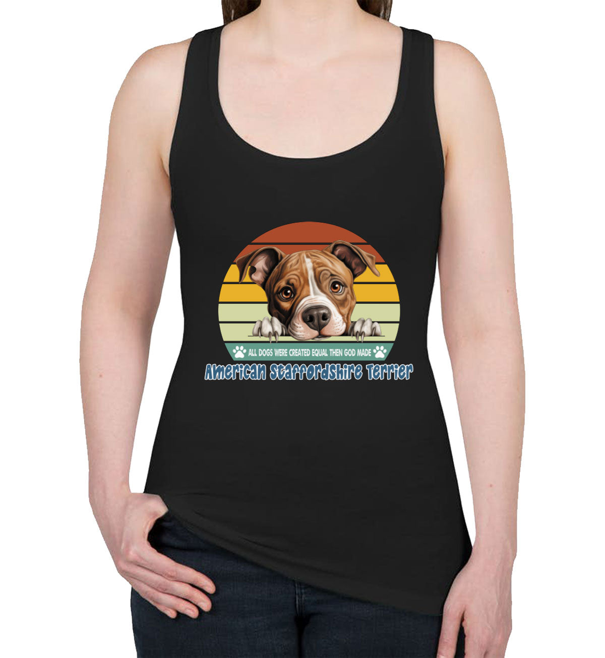 All Dogs Were Created Equal American Staffordshire Terrier Women's Racerback Tank Top