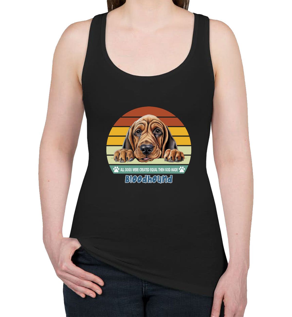 All Dogs Were Created Equal Bloodhound Women's Racerback Tank Top