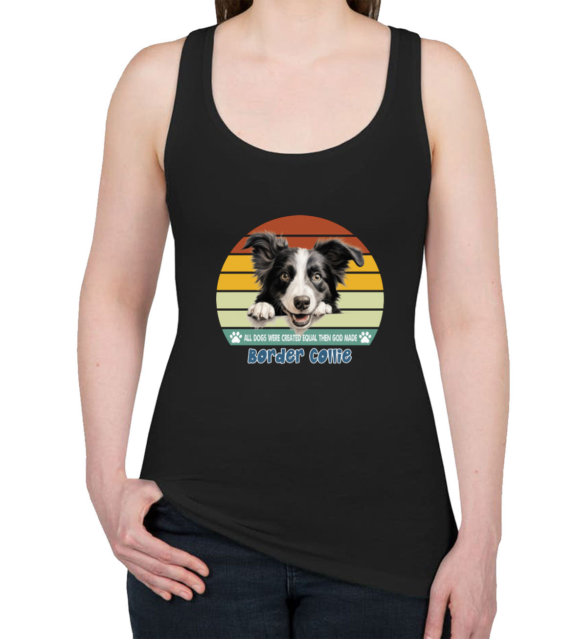 All Dogs Were Created Equal Border Collie Women's Racerback Tank Top